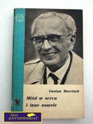 MIÓD W SERCU I INNE NOWELE G. Morcinek
