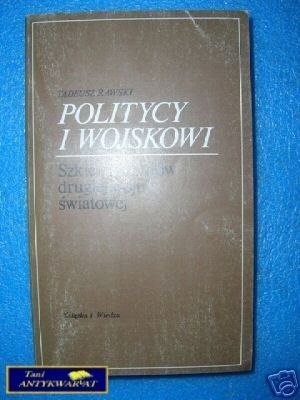POLITYCY I WOJSKOWI - T.Rawski
