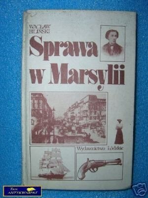 SPRAWA W MARSYLII - W. Biliński