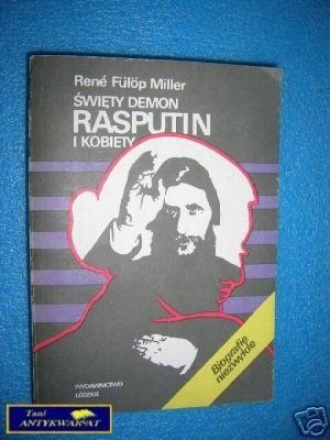 ŚWIĘTY DEMON RASPUTIN I KOBIETY - R.F.Miller