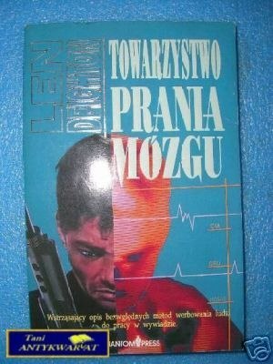 TOWARZYSTWO PRANIA MÓZGU - L.Deighton TOWARZYSTWO PRANIA MÓZGU - L.Deighton