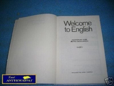 WELCOME TO ENGLISH - Praca zbiorowa