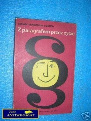 Z PARAGRAFEM PRZEZ ZYCIE - L.Krąkowski