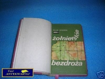 ŻOŁNIERSKIE BEZDROŻA - W.Orzechowski