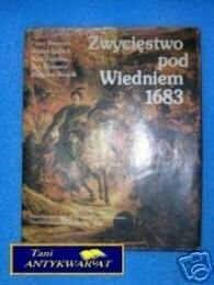 ZWYCIĘSTWO POD WIEDNIEM 1683 - Praca zbiorowa