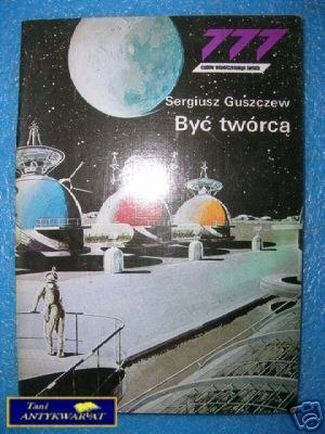 BYĆ TWÓRCĄ - S.Guszczew