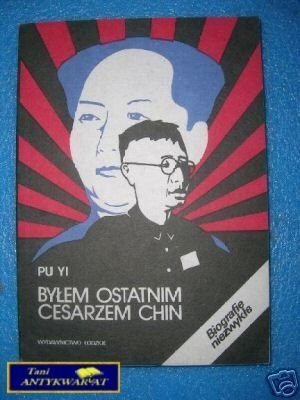 BYŁEM OSTATNIM CESARZEM CHIN TOM II - P.Yi