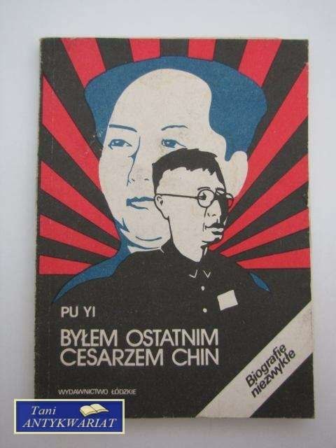 BYŁEM OSTATNIM CESARZEM CHIN t.1 i t.2 - Pu Yi