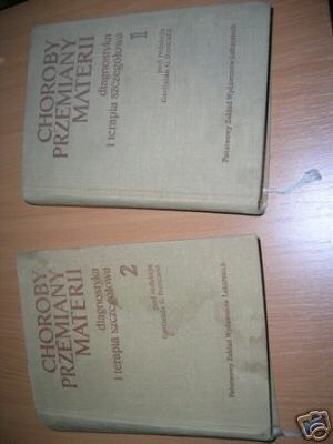 CHOROBY PRZEMIANY MATERII - G.G.Duncan TOM I,