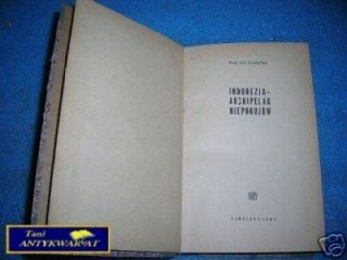INDONEZJA - ARCHIPELAG NIEPOKOJÓW - W.Giełżyńs