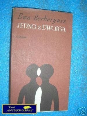 JEDNO Z DWOJGA - E.Berberyusz