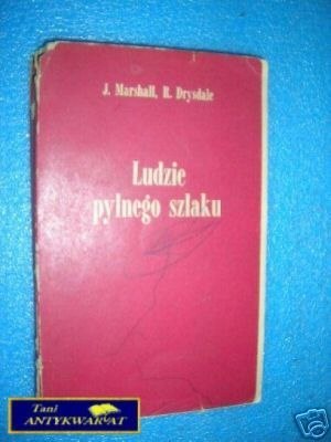 LUDZIE PYLNEGO SZLAKU - J.Marshall R.Drysdale