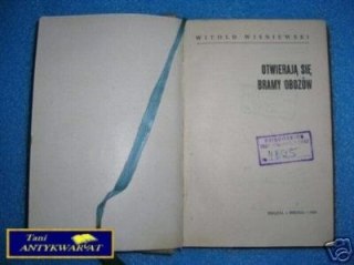 OTWIERAJĄ SIĘ BRAMY OBOZÓW - W. Wiśniewski