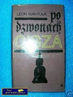 PO DZWONACH CISZA - L.Wantuła
