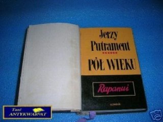 PÓŁ WIEKU - J.Putrament
