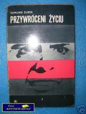 PRZYWRÓCENI ŻYCIU - E.Żurek