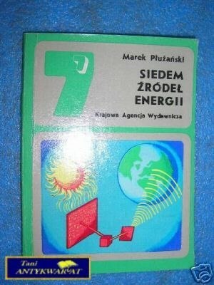 SIEDEM ŹRÓDEŁ ENERGII - M.Płużański
