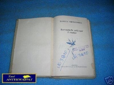 SZCZĘŚCIE WŁASNE I CUDZE - D.Bieńkowska
