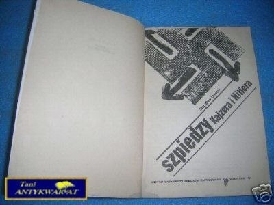SZPIEDZY KAJZERA I HITLERA - S. Lewicki