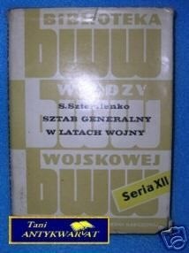 SZTAB GENERALNY W LATACH WOJNY - Sztemienko
