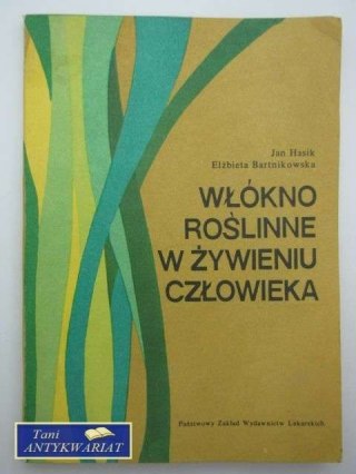 WŁÓKNO ROŚLINNE W ŻYWIENIU CZŁOWIEKA