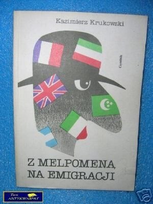 Z MELPOMENA NA EMIGRACJI - K. Krukowski