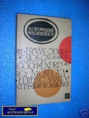 11 OPOWIADAŃ WĘGIERSKICH - wyb.A.Sieroszewski