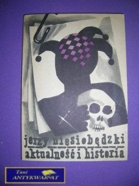 AKTUALNOŚĆ I HISTORIA - Jerzy Niesiobędzki
