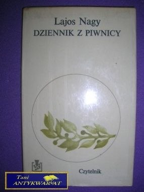 DZIENNIK Z PIWNICY - Lajos Nagy