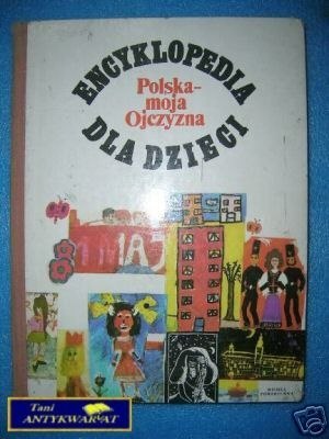 ENCYKLOPEDIA DLA DZIECI POLSKA-MOJA OJCZYZNA