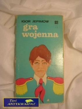GRA WOJENNA - Igor Jefimow