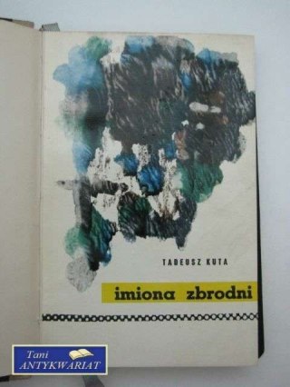 IMIONA ZBRODNI - T.Kuta