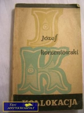 KOLOKACJA- JÓZEF KORZENIOWSKI