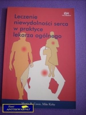 LECZENIE NIEWYDOLNOŚCI SERCA W PRAKTYCE LEKARZA..