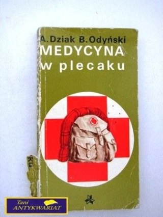 MEDYCYNA W PLECAKU A. Dziak, B. Odyński