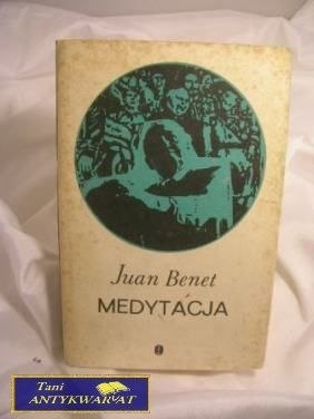MEDYTACJA - Juan Benet