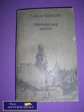 MŁODOŚCI MEJ STOLICA - Tadeusz Kudliński