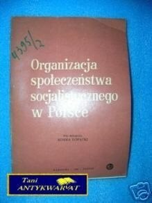ORGANIZACJA SPOŁECZEŃSTWA SOCJALISTYCZNEGO...