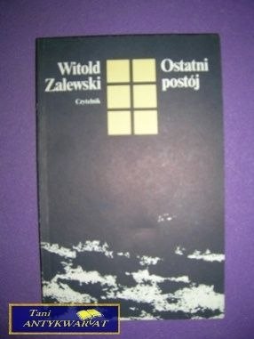 OSTATNI POSTÓJ - Witold Zalewski