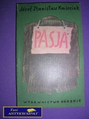 PASJA - Józef Stanisław Kmieciak