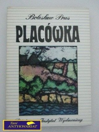 PLACÓWKA-Bolesław Prus