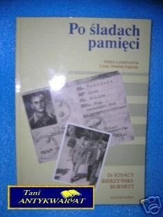 PO ŚLADACH PAMIĘCI - I.Bierzyński-Burnett