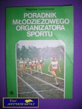 PORADNIK MŁODZIEŻOWEGO ORGANIZATORA SPORTU
