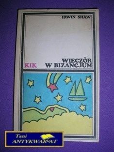 WIECZÓR W BIZANCJUM - I. Shaw