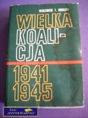 WIELKA KOALICJA 1941-1945 TOM II