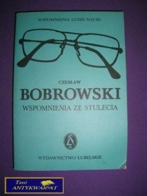 WSPOMNIENIA ZE STULECIA - Cz. Bobrowski