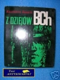 Z DZIEJÓW BATALIONÓW CHŁOPSKICH - K.Banach