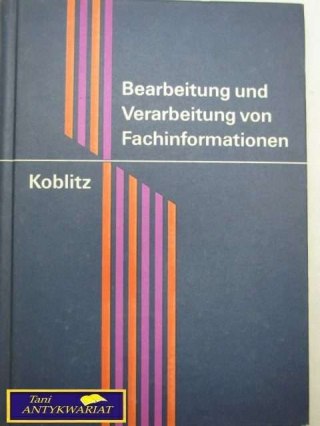 BEARBEITUNG UND VERARBEITUNG VON FACHINFORMATIONEN