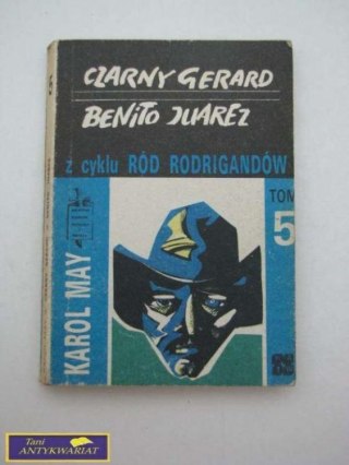 CZARNY GERARD BENITO JUAREZ TOM 5 - Karol May