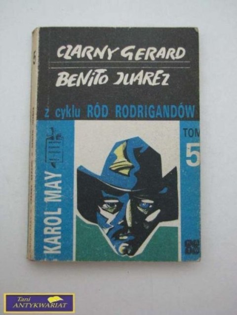 CZARNY GERARD BENITO JUAREZ TOM 5 - Karol May